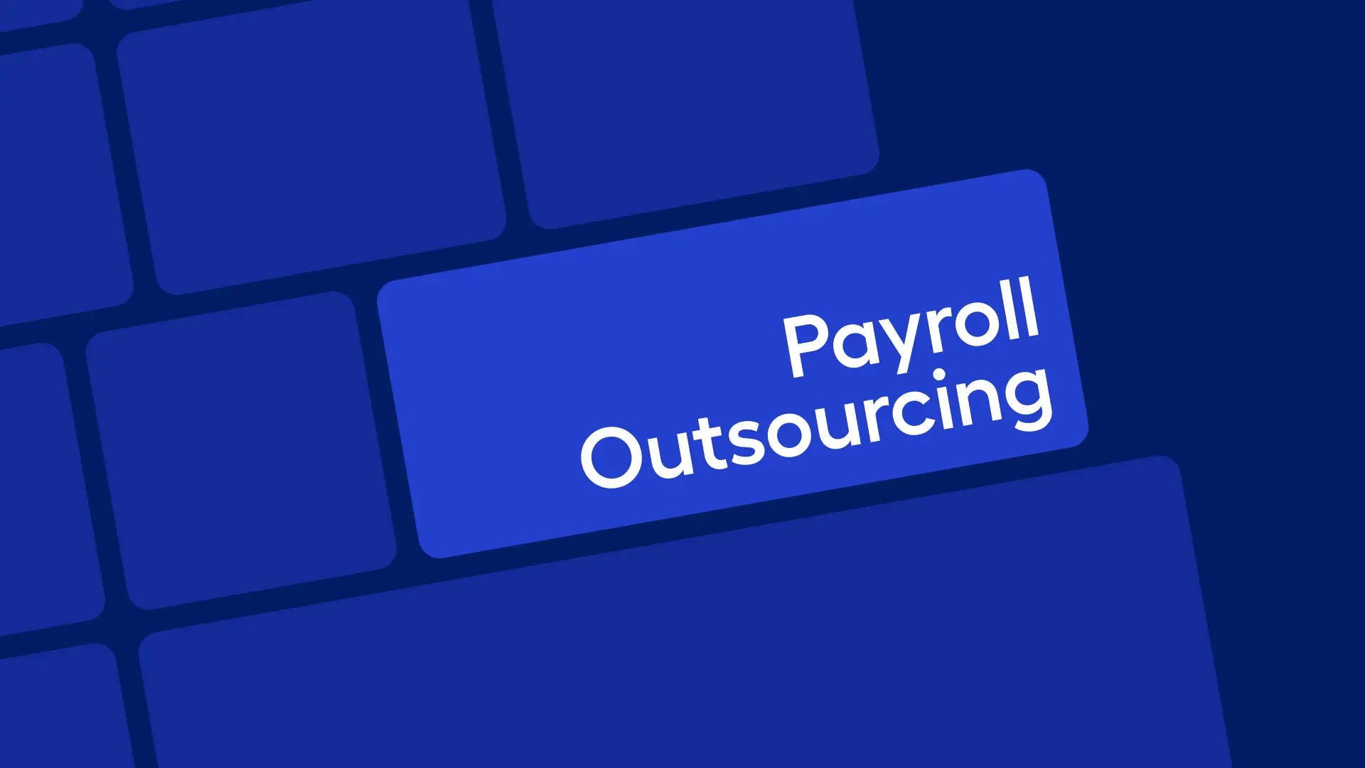Benefits Of Payroll Outsourcing 1
