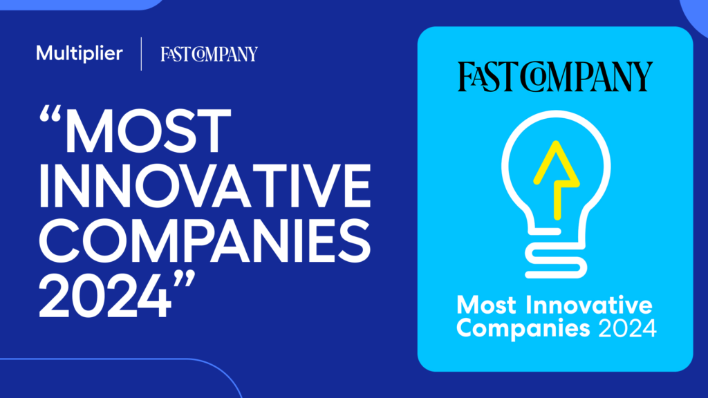 Multiplier Honored by Fast Company’s 2024 List of Most Innovative Companies